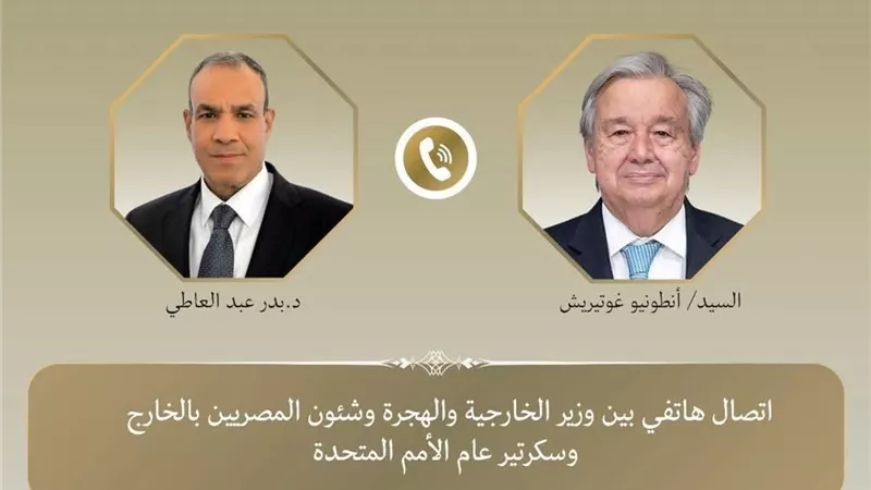 وزير الخارجية يبحث مع أمين عام الأمم المتحدة التطورات في غزة والسودان