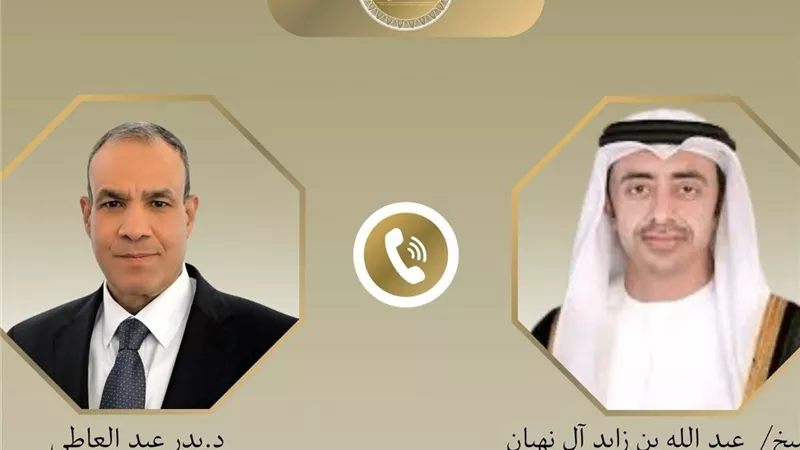 اتصال هاتفي بين وزير الخارجية ونظيره الإماراتي لبحث العلاقات الثنائية والتطورات الإقليمية
